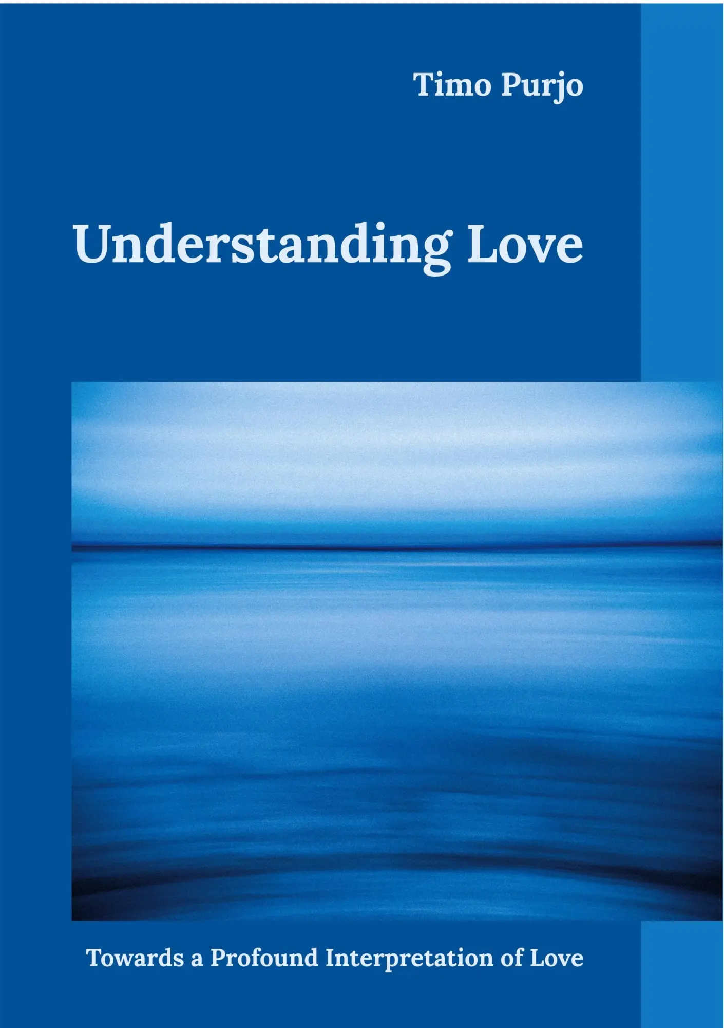 Cover: 9789528094500 | Understanding Love | Towards a Profound Interpretation of Love | Purjo