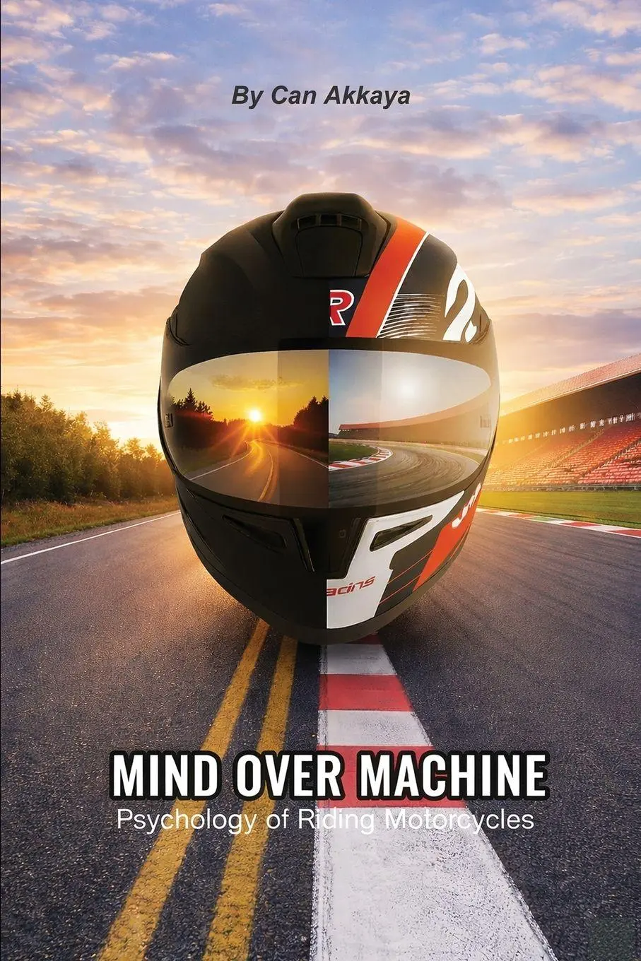 Cover: 9798994244500 | Mind Over Machine | Psychology of Riding Motorcycles | Can Akkaya
