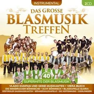 Das groáe Blasmusiktreffen-40 Superhits