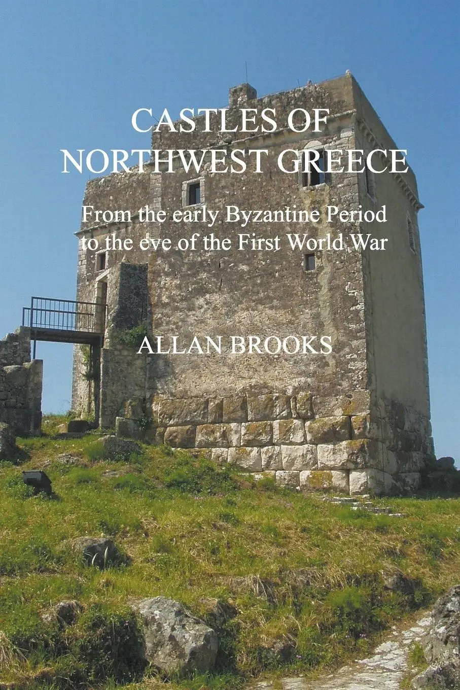 Cover: 9780957584600 | Castles of Northwest Greece | Allan Brooks | Taschenbuch | Englisch