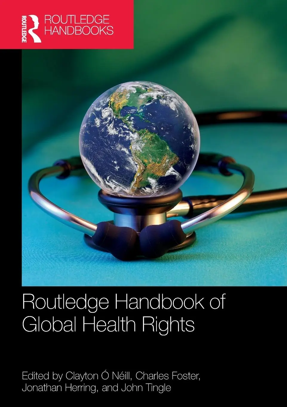 Cover: 9781032004600 | Routledge Handbook of Global Health Rights | Clayton Ó Néill (u. a.)