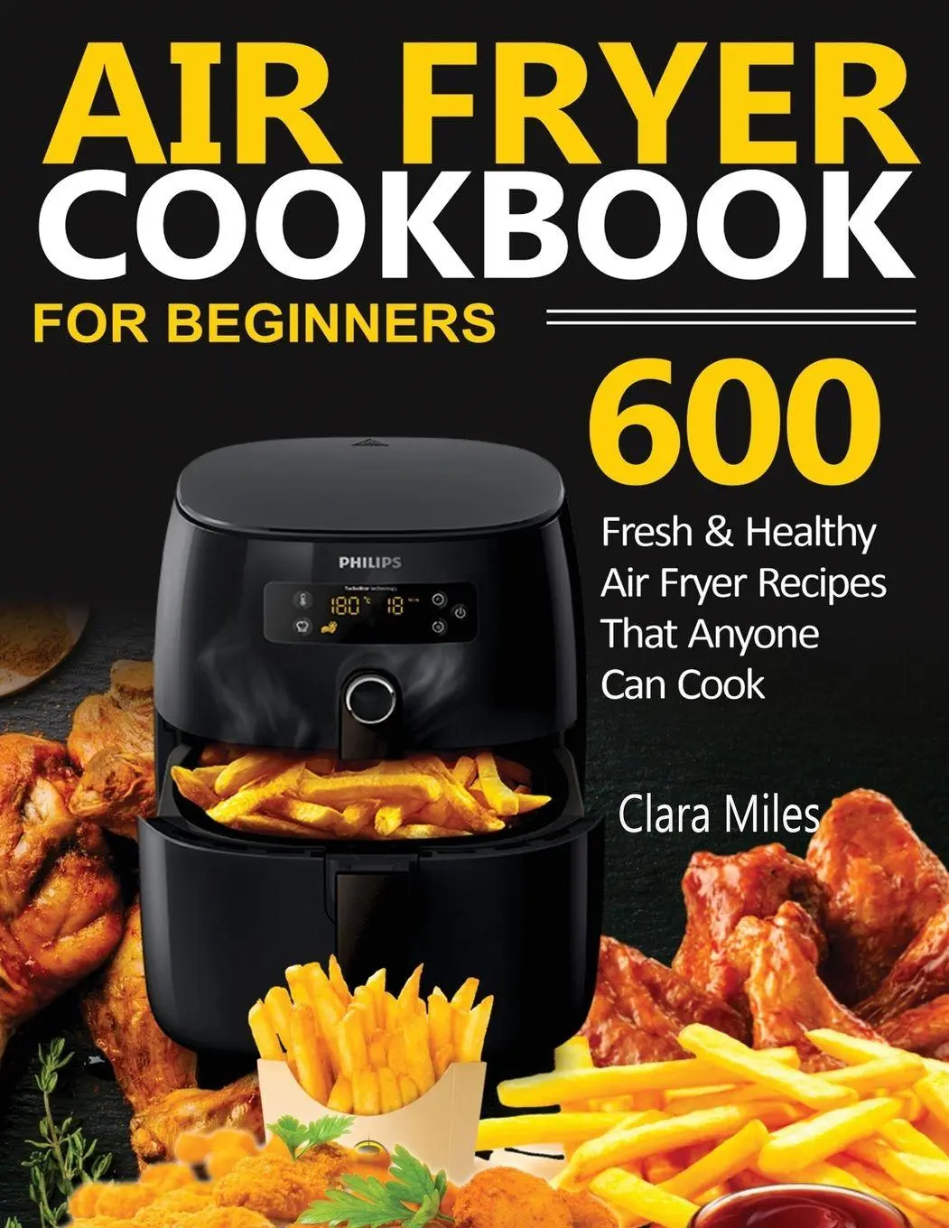 Cover: 9781952504600 | AIR FRYER COOKBOOK FOR BEGINNERS | Clara Miles | Taschenbuch | 2020