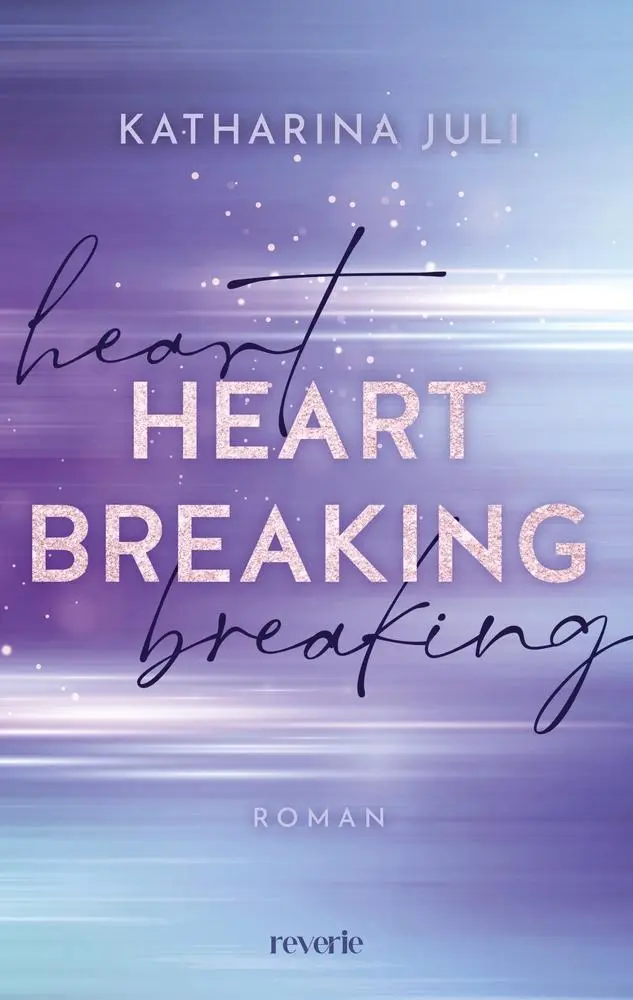 Cover: 9783745704600 | Heart Breaking | Katharina Juli | Taschenbuch | 400 S. | Deutsch