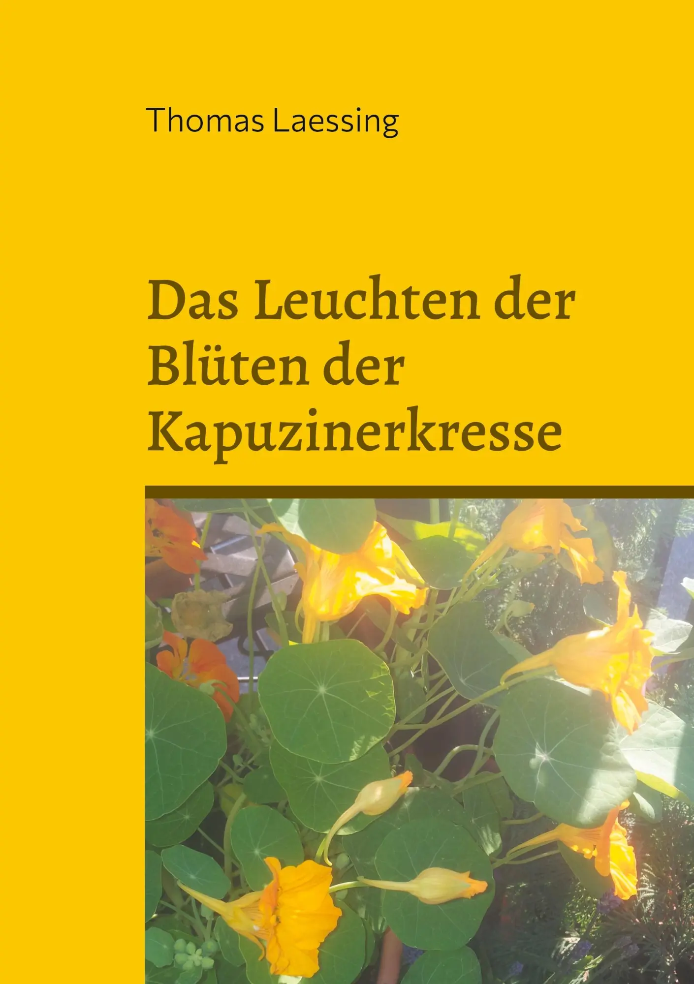 Cover: 9783819294600 | Das Leuchten der Blüten der Kapuzinerkresse | Gedichte und Geschichten