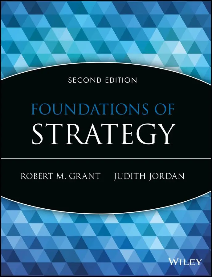 Cover: 9781118914700 | Foundations of Strategy | Robert M Grant (u. a.) | Taschenbuch | 2015