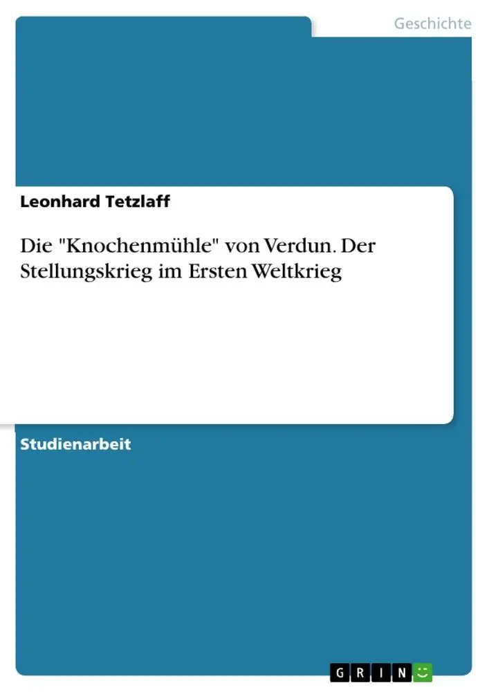 Cover: 9783346034700 | Die "Knochenmühle" von Verdun. Der Stellungskrieg im Ersten Weltkrieg