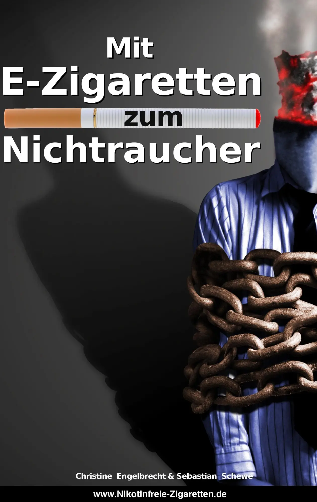 Cover: 9783735724700 | Mit E-Zigaretten zum Nichtraucher! - www.Nikotinfreie-Zigaretten.de