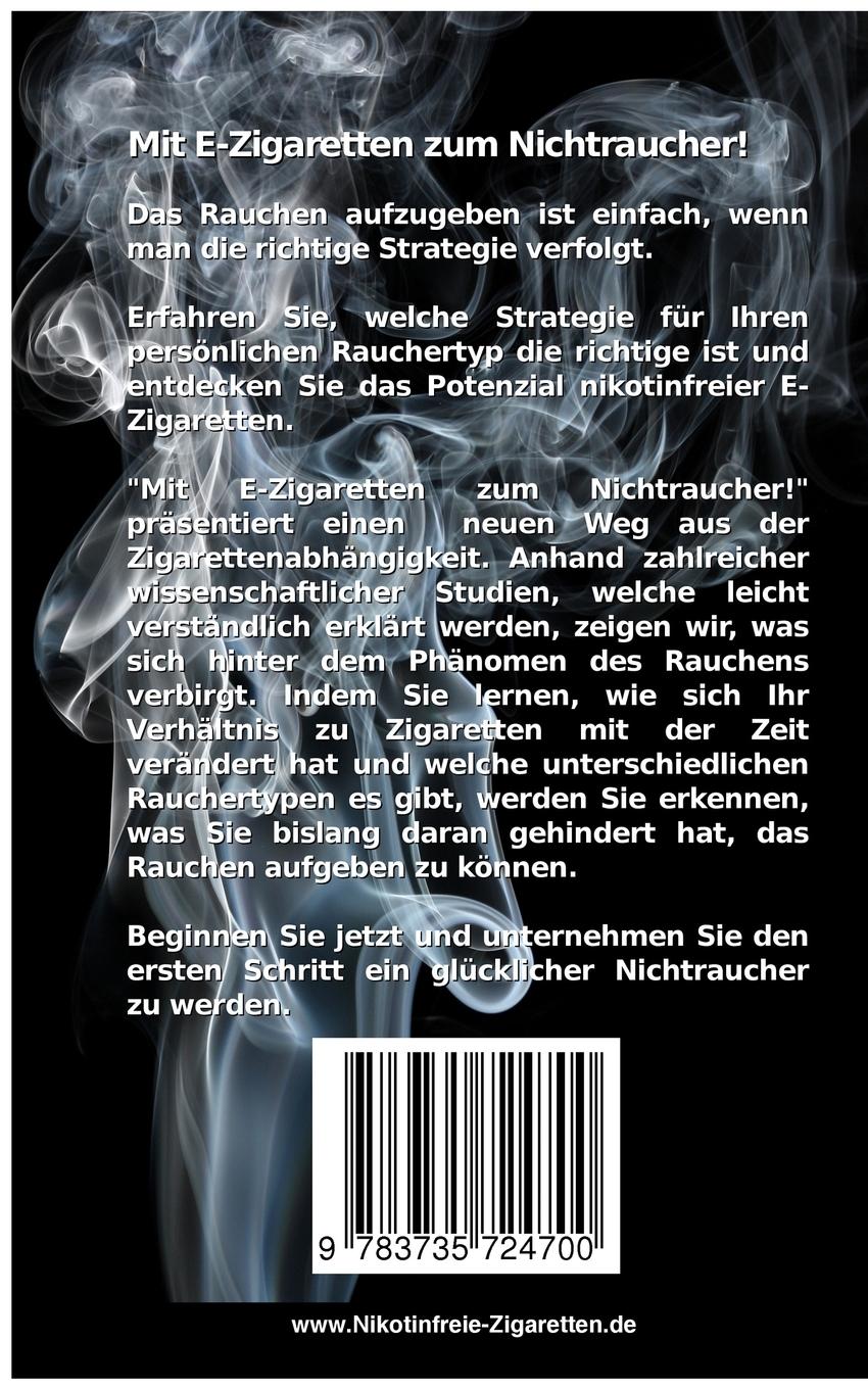 Rückseite: 9783735724700 | Mit E-Zigaretten zum Nichtraucher! - www.Nikotinfreie-Zigaretten.de