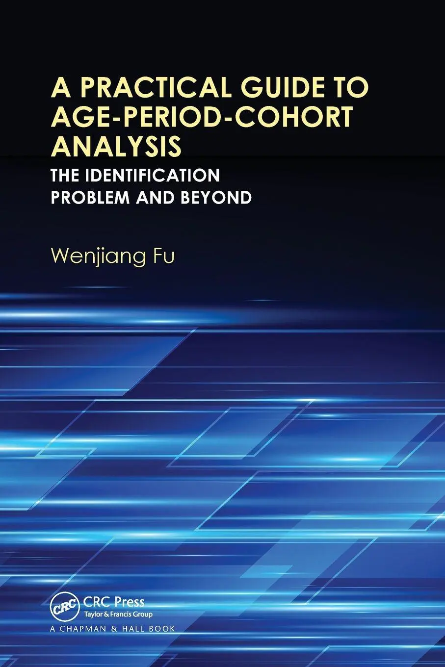 Cover: 9780367734800 | A Practical Guide to Age-Period-Cohort Analysis | Wenjiang Fu | Buch