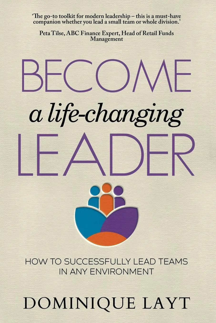 Cover: 9780645544800 | Become a Life-Changing Leader | Dominique Layt | Taschenbuch | 2022