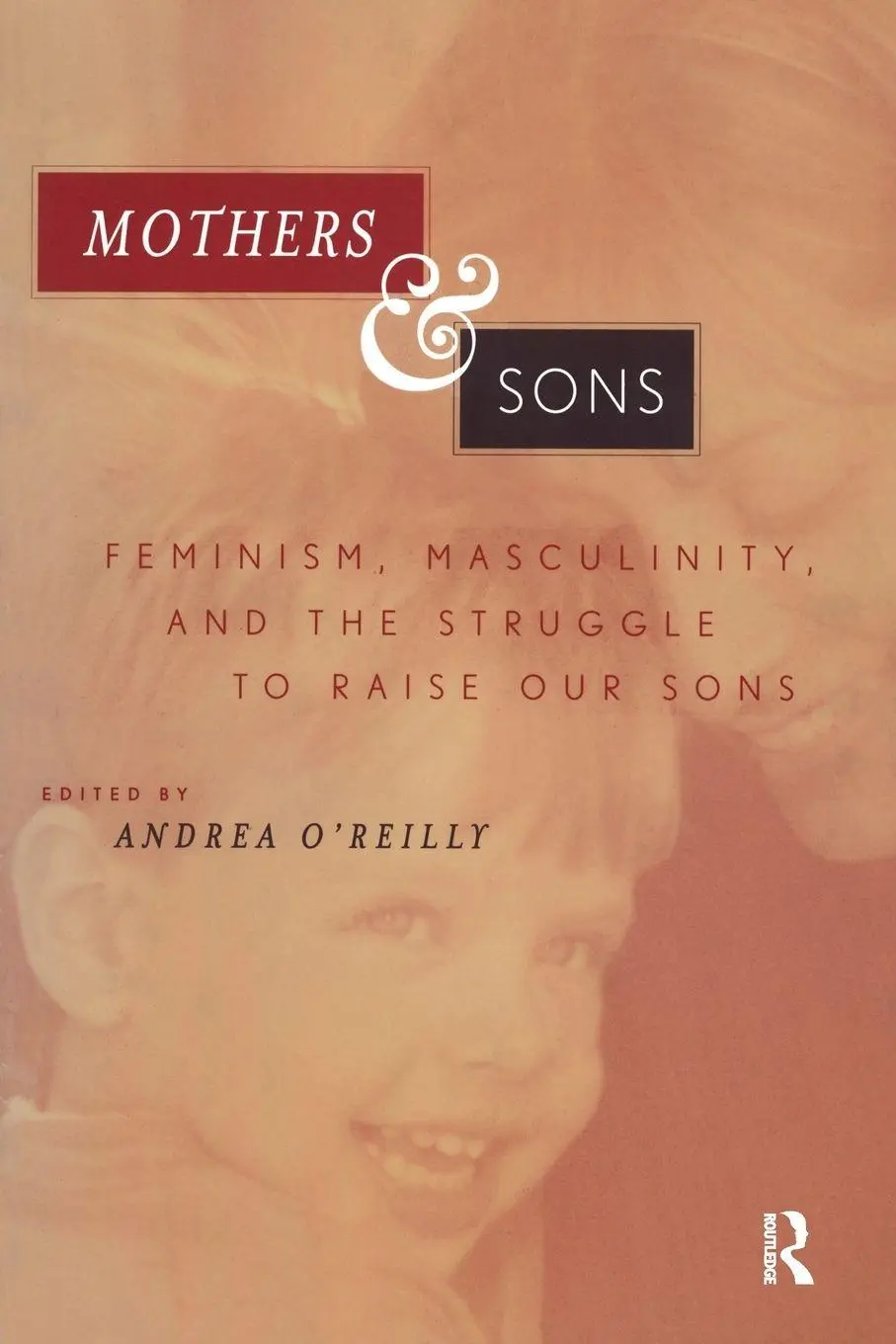 Cover: 9780415924900 | Mothers and Sons | Andrea O'Reilly | Taschenbuch | Englisch | 2001