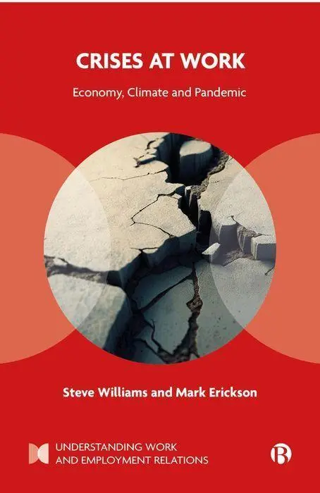 Cover: 9781529224900 | Crises at Work | Economy, Climate and Pandemic | Mark Erickson (u. a.)
