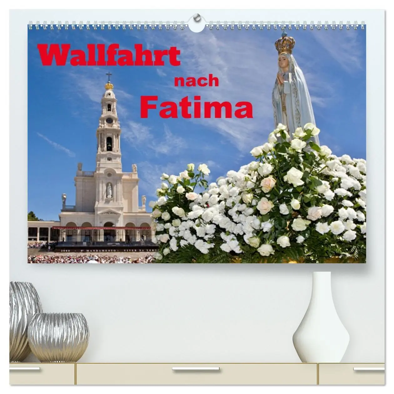 Cover: 9783457444900 | Wallfahrt nach Fatima (hochwertiger Premium Wandkalender 2026 DIN...