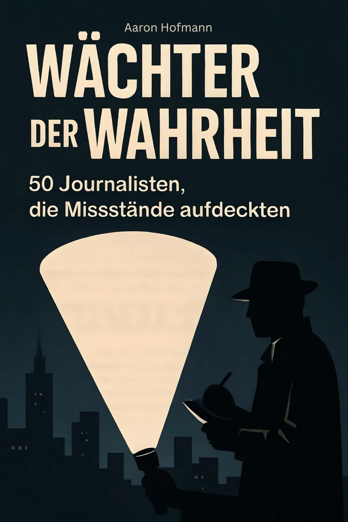 Cover: 9783695354900 | Wächter der Wahrheit | 50 Journalisten, die Missstände aufdeckten