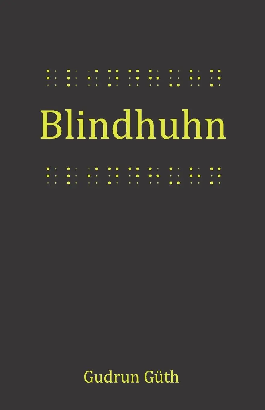 Cover: 9783960744900 | Blindhuhn | Gudrun Güth | Taschenbuch | 110 S. | Deutsch | 2021