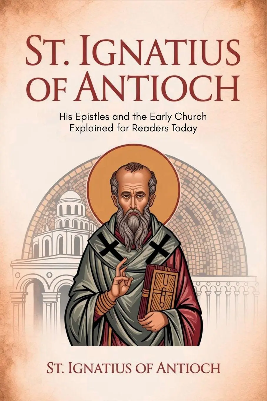 Cover: 9789371234900 | St. Ignatius of Antioch | St. Ignatius of Antioch Grapevine Ch. . .