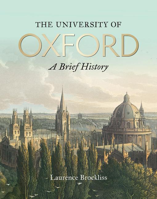 Cover: 9781851245000 | The University of Oxford | A Brief History | Laurence Brockliss | Buch