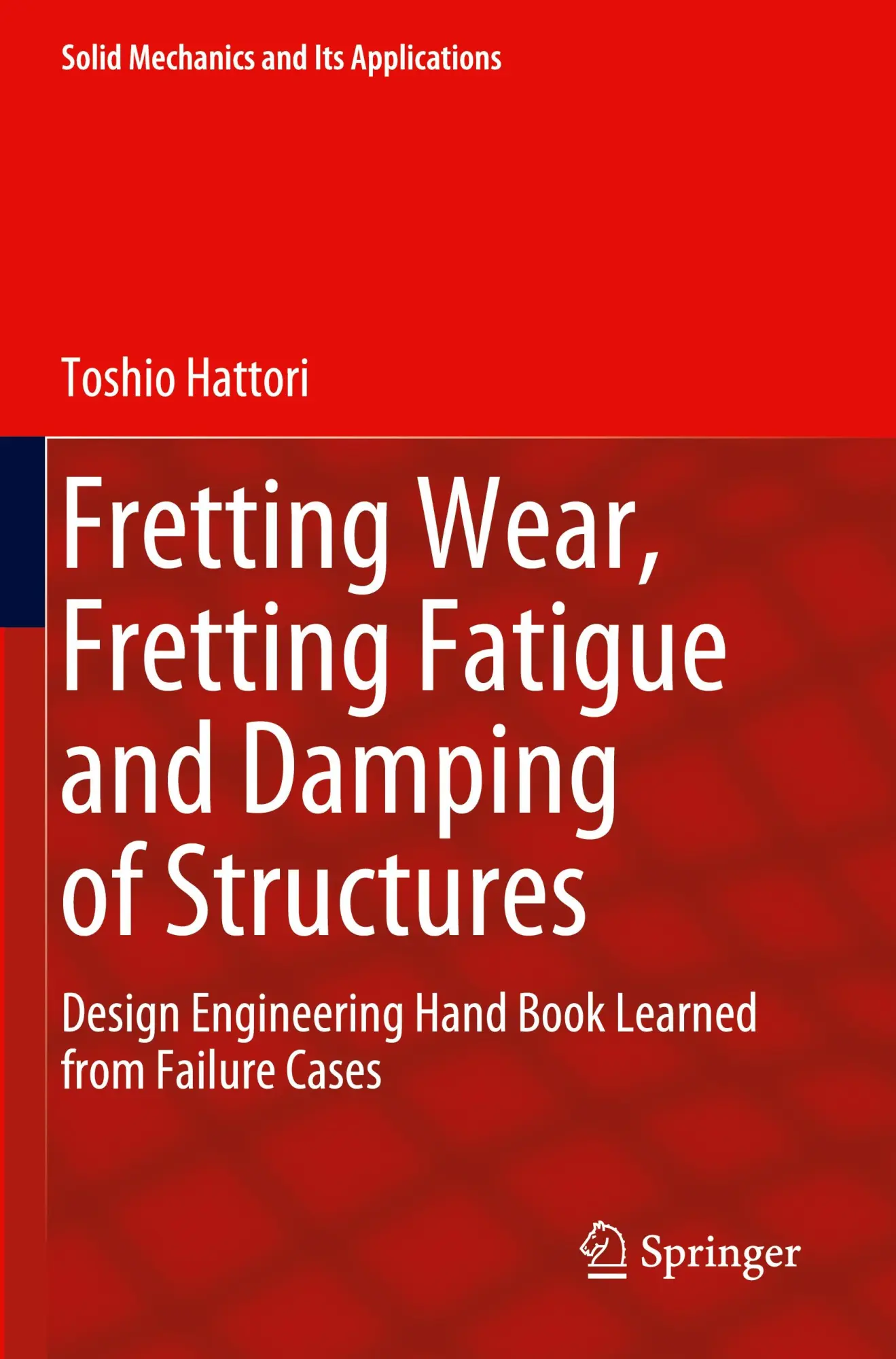 Cover: 9783031465000 | Fretting Wear, Fretting Fatigue and Damping of Structures | Hattori