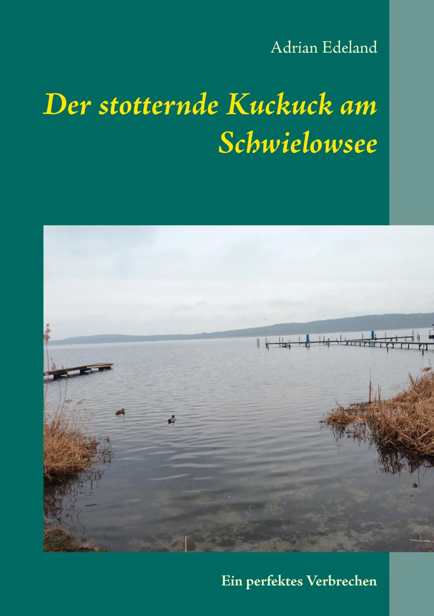 Cover: 9783744815000 | Der stotternde Kuckuck am Schwielowsee | Ein perfektes Verbrechen