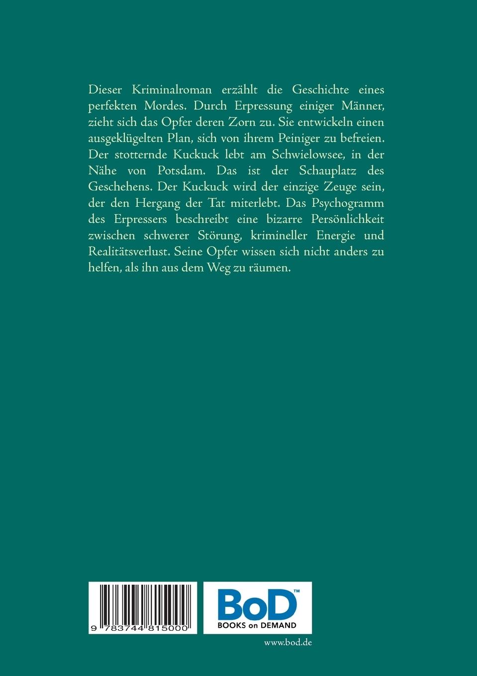 Rückseite: 9783744815000 | Der stotternde Kuckuck am Schwielowsee | Ein perfektes Verbrechen