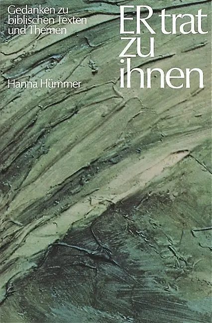 Cover: 9783928745000 | Er trat zu ihnen | Gedanken zu biblischen Texten und Themen | Hümmer