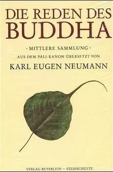 Cover: 9783931095000 | Die Reden des Buddha | Mittlere Sammlung | Gautama Buddha | Buch