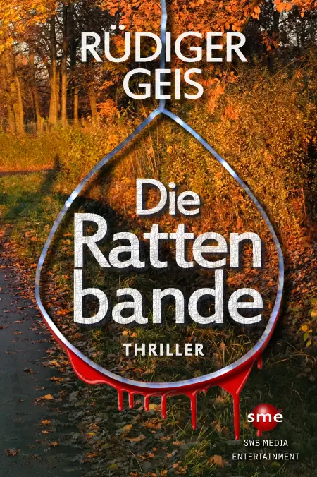Cover: 9783964385000 | Die Rattenbande | Rüdiger Geis | Taschenbuch | 250 S. | Deutsch | 2022