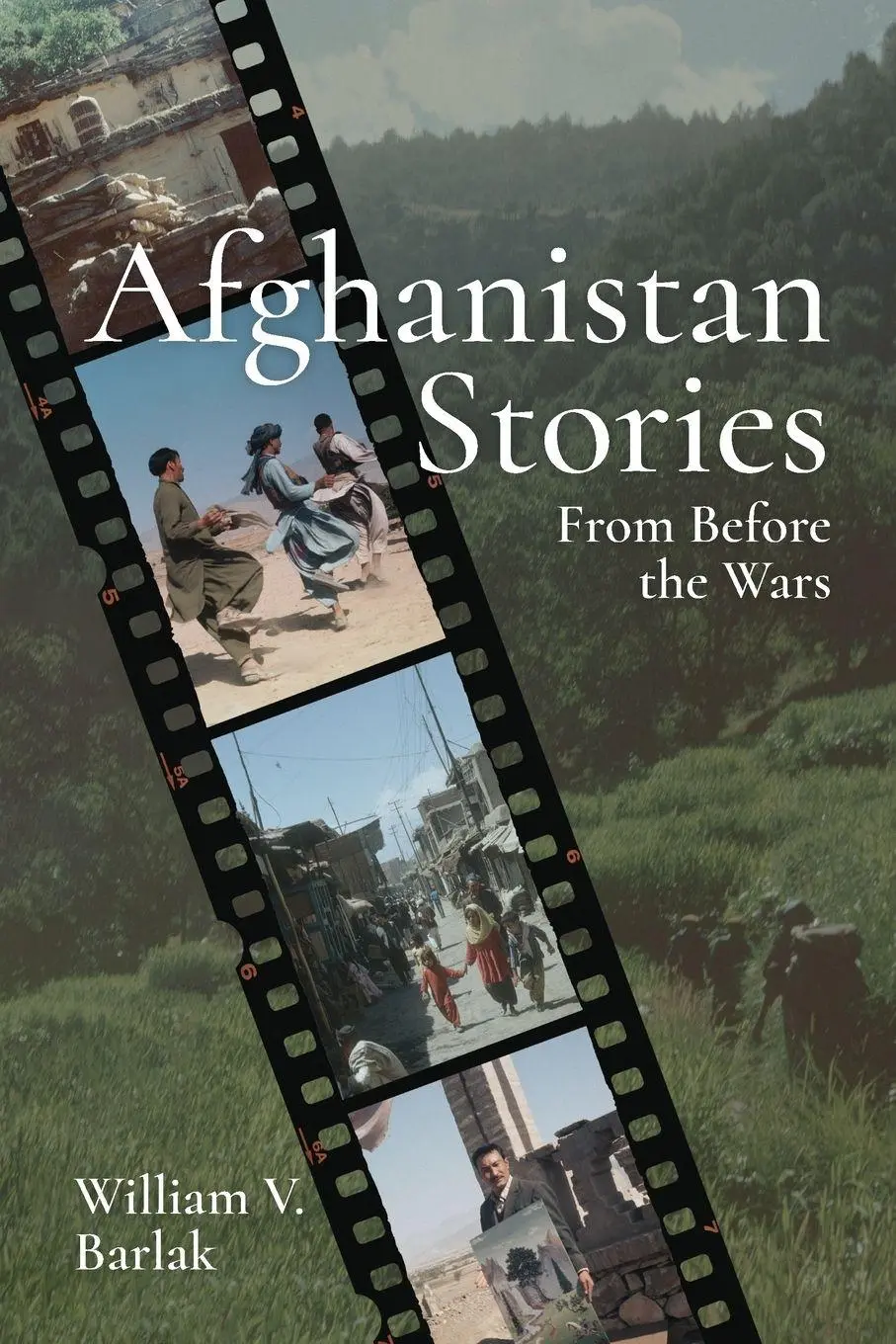 Cover: 9798218855000 | Afghanistan Stories | From Before the Wars | William V. Barlak | Buch