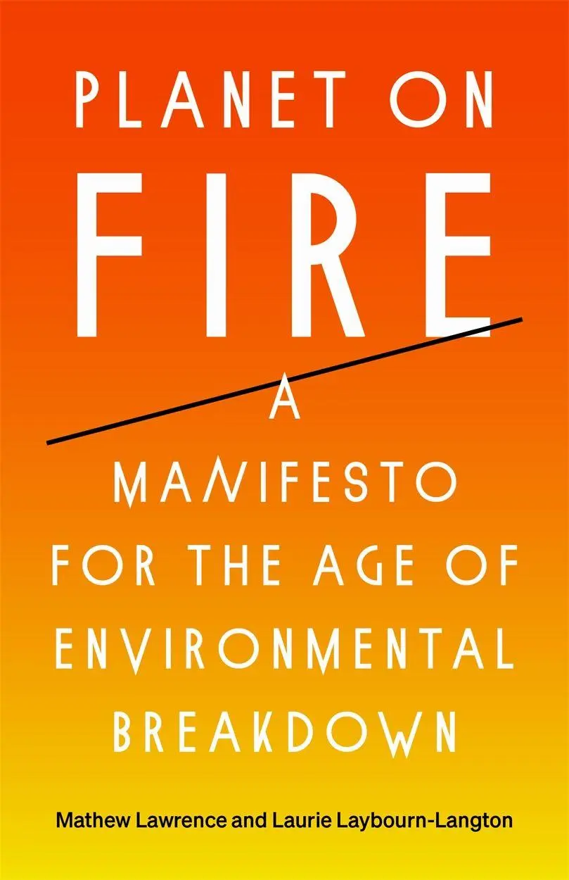 Cover: 9781839765100 | Planet on Fire | A Manifesto for the Age of Environmental Breakdown