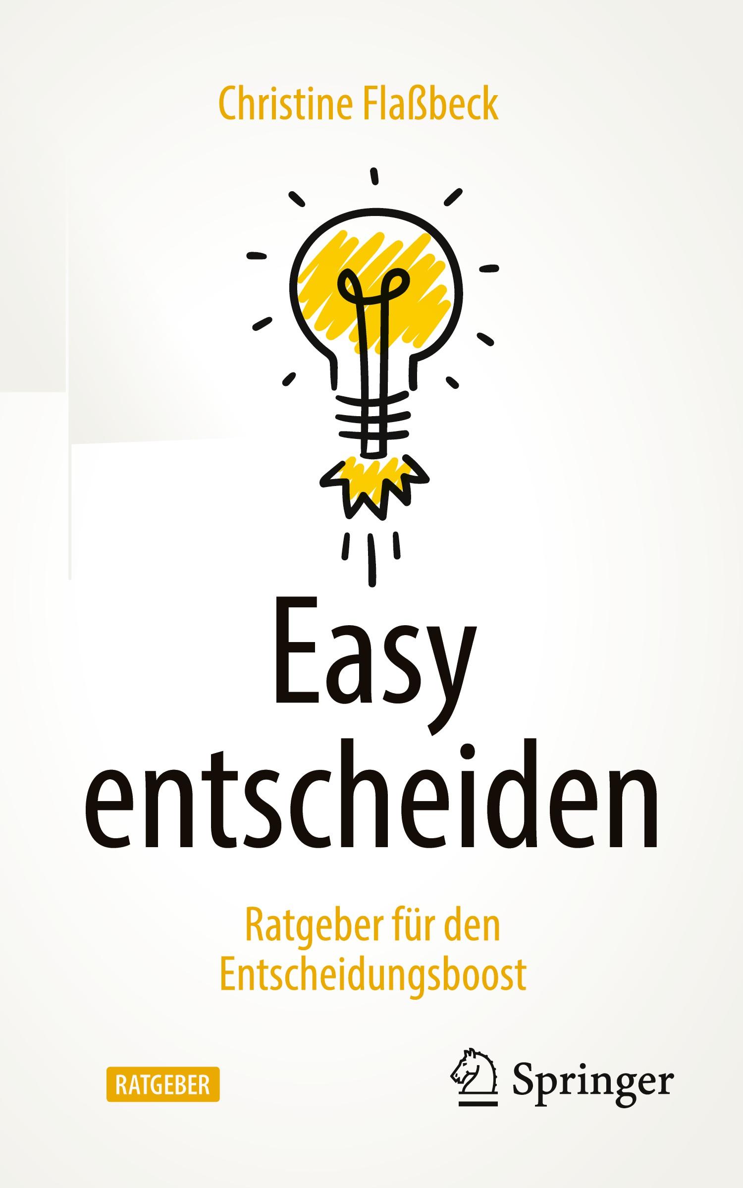Cover: 9783662635100 | Easy entscheiden | Ratgeber für den Entscheidungsboost | Flaßbeck