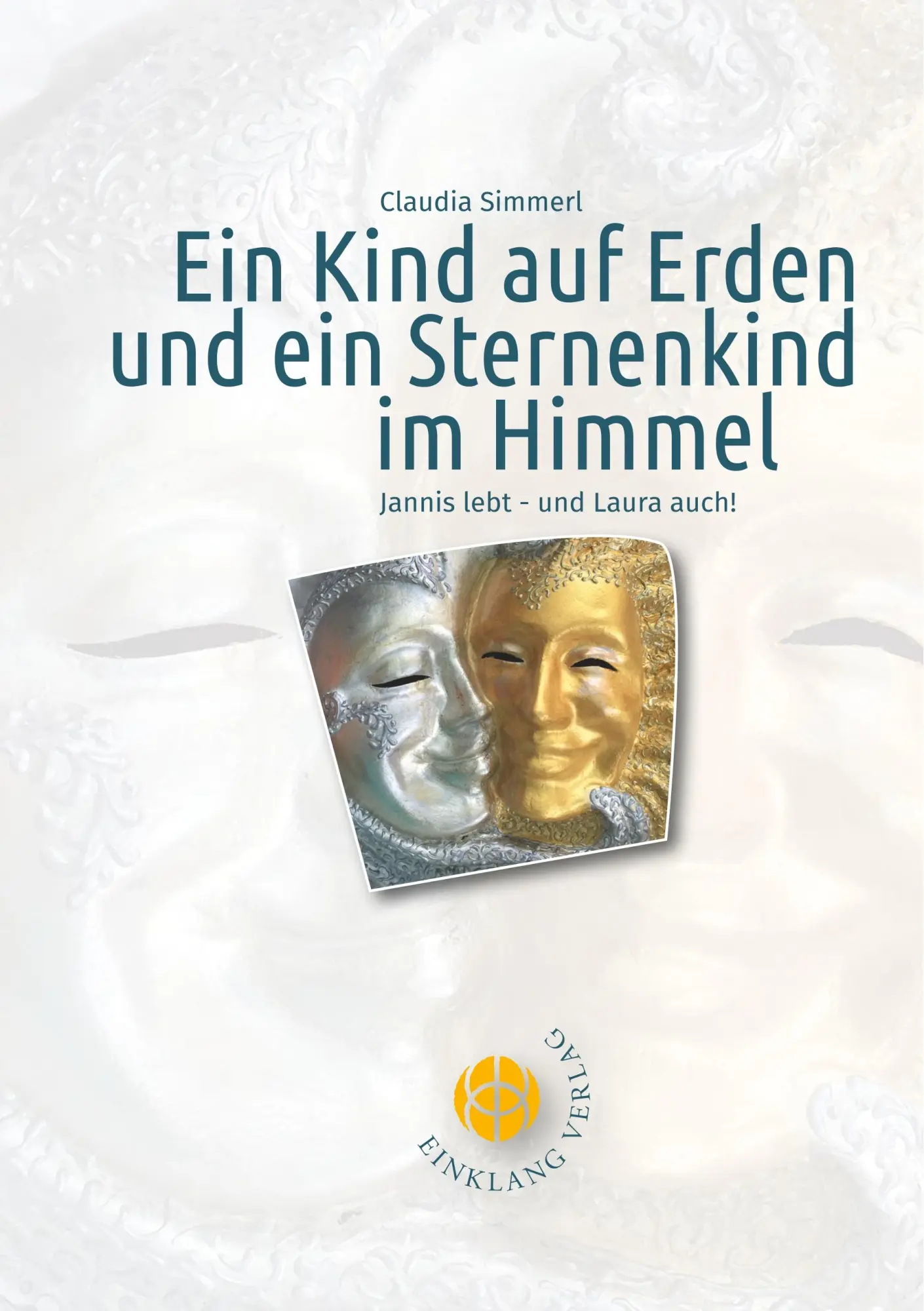 Cover: 9783946315100 | Ein Kind auf Erden und ein Sternenkind im Himmel | Claudia Simmerl