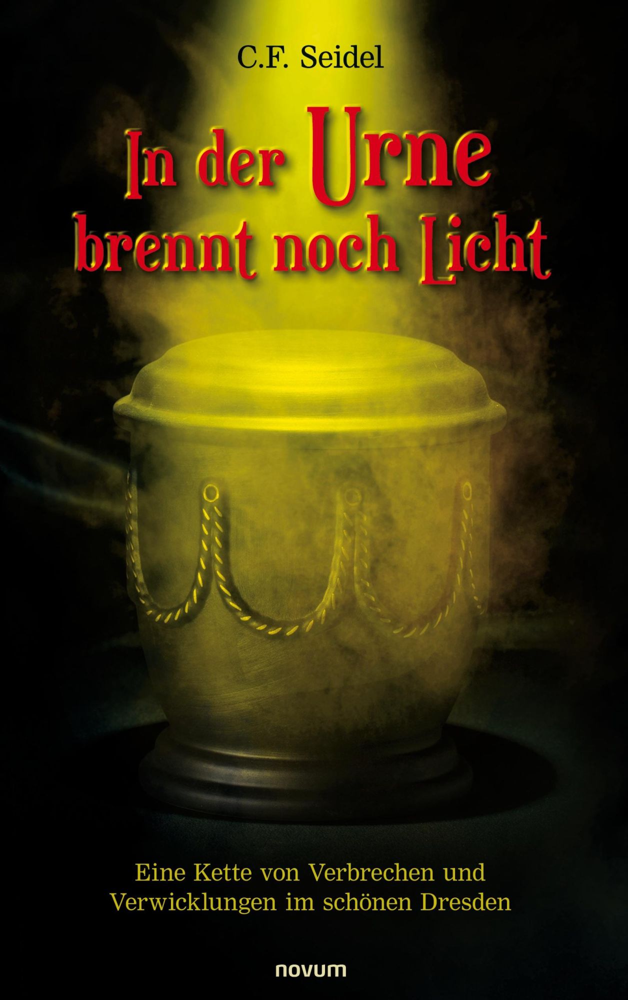 Cover: 9783991315100 | In der Urne brennt noch Licht | C. F. Seidel | Taschenbuch | 294 S.