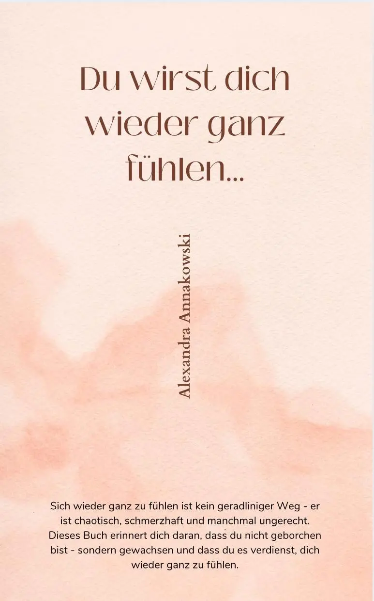 Cover: 9791281365100 | DU WIRST DICH WIEDER GANZ FÜHLEN... | Alexandra Annakowski | Buch