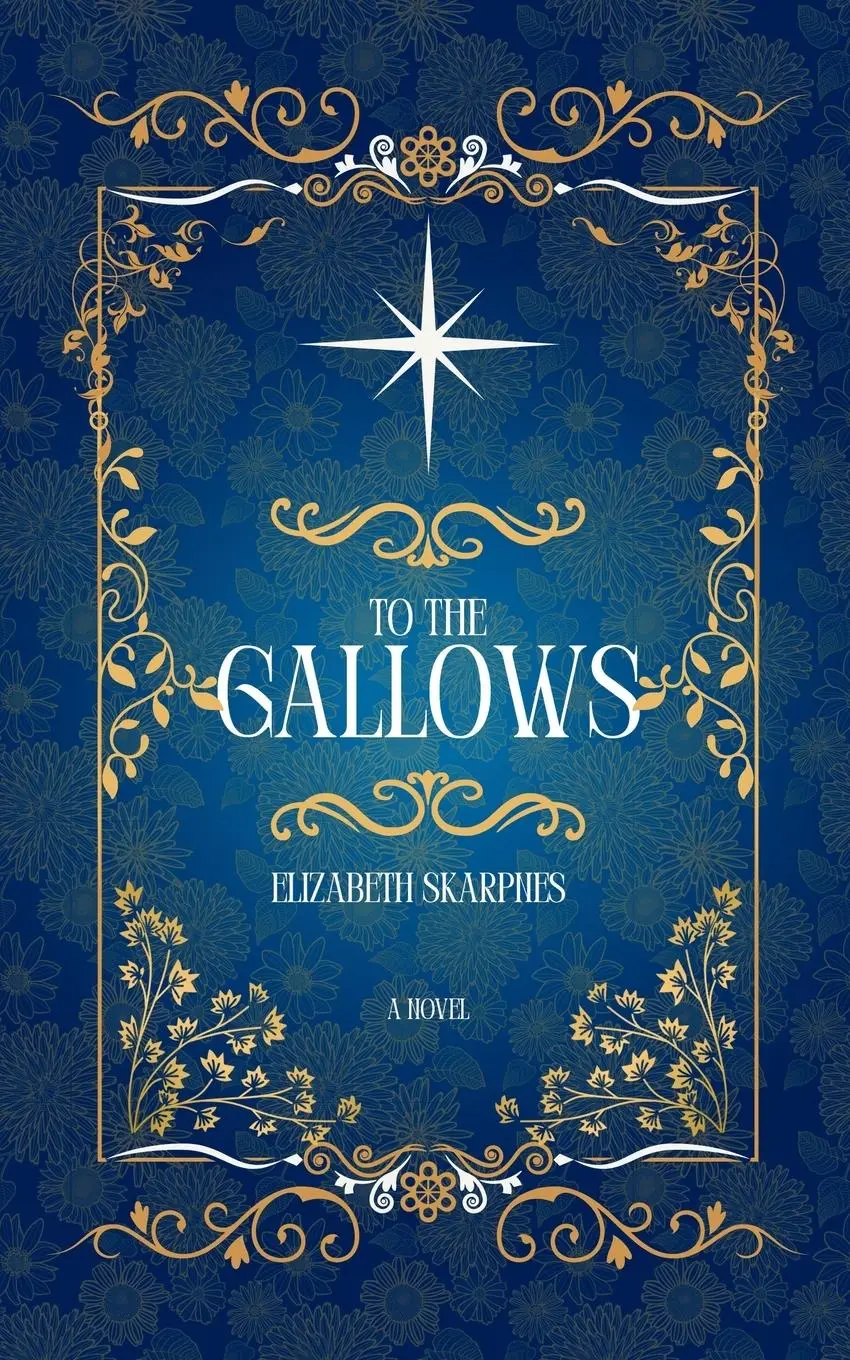 Cover: 9798989305100 | To The Gallows | Elizabeth Skarpnes | Taschenbuch | Englisch | 2024