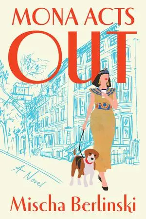 Cover: 9781324095200 | Mona Acts Out | Mischa Berlinski | Buch | Einband - fest (Hardcover)