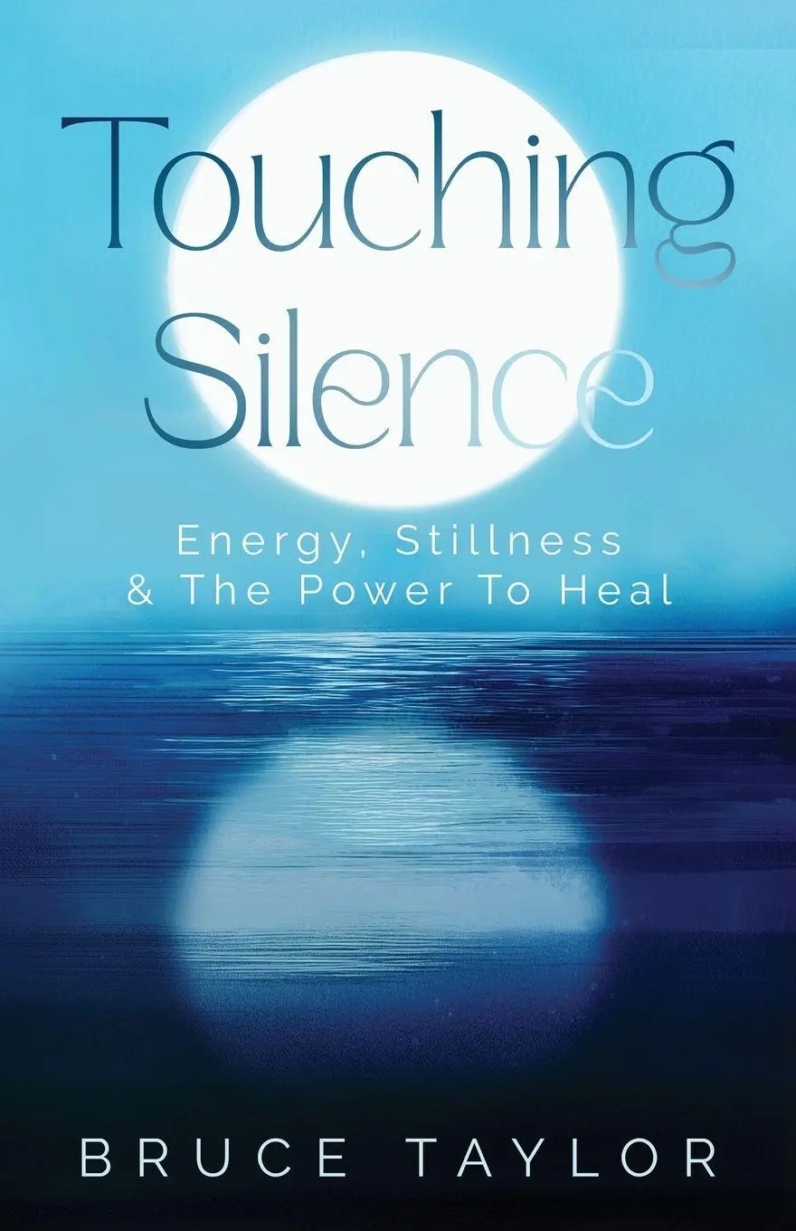 Cover: 9789887165200 | Touching Silence | Energy, Stillness &amp; The Power To Heal | Taylor