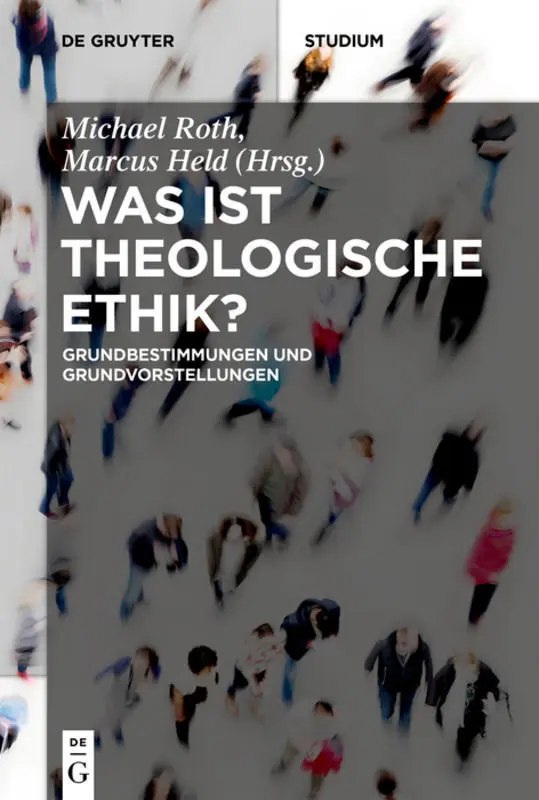 Cover: 9783110565300 | Was ist theologische Ethik? | Grundbestimmungen und Grundvorstellungen