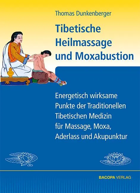Cover: 9783902735300 | Tibetische Heilmassage und Moxabustion. | Thomas Dunkenberger | Buch