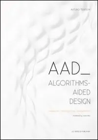 Cover: 9788895315300 | AAD Algorithms-Aided Design | Arturo Tedeschi | Taschenbuch | Englisch Cover: 9788895315300 | AAD Algorithms-Aided Design | Arturo Tedeschi | Taschenbuch | Englisch