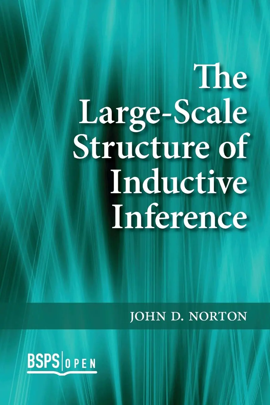 Cover: 9781773855400 | Large-Scale Structure of Inductive Inference | John D Norton | Buch
