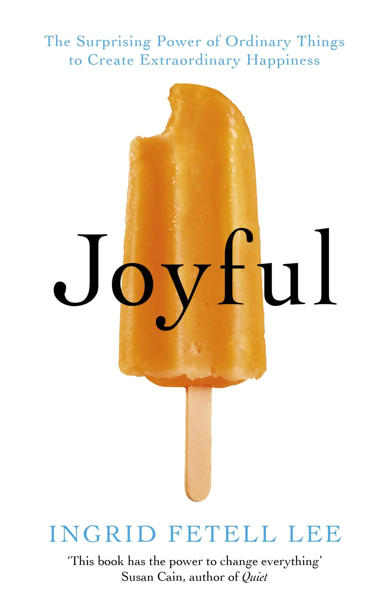 Cover: 9781846045400 | Joyful | Ingrid Fetell Lee | Taschenbuch | B-format paperback | 2021