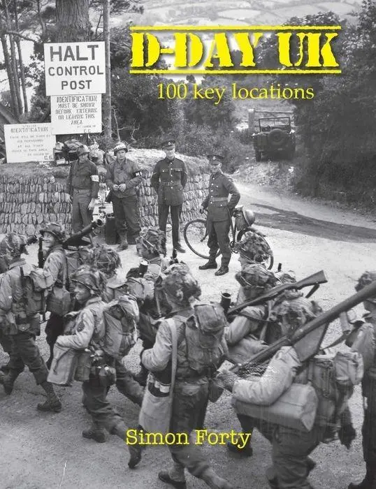 Cover: 9781848025400 | D–Day UK – 100 locations in Britain | Simon Forty | Buch | Englisch
