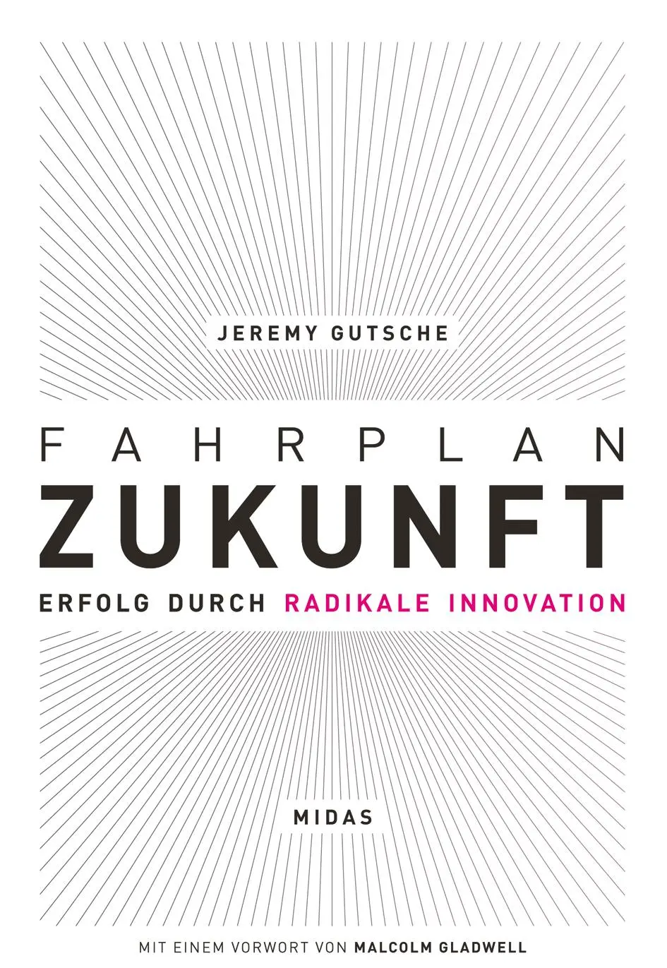 Cover: 9783038765400 | Fahrplan Zukunft | Jeremy Gutsche | Buch | Midas Sachbuch | Prägecover