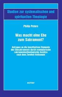 Cover: 9783429055400 | Was macht eine Ehe zum Sakrament? | Philip Peters | Taschenbuch | 2020