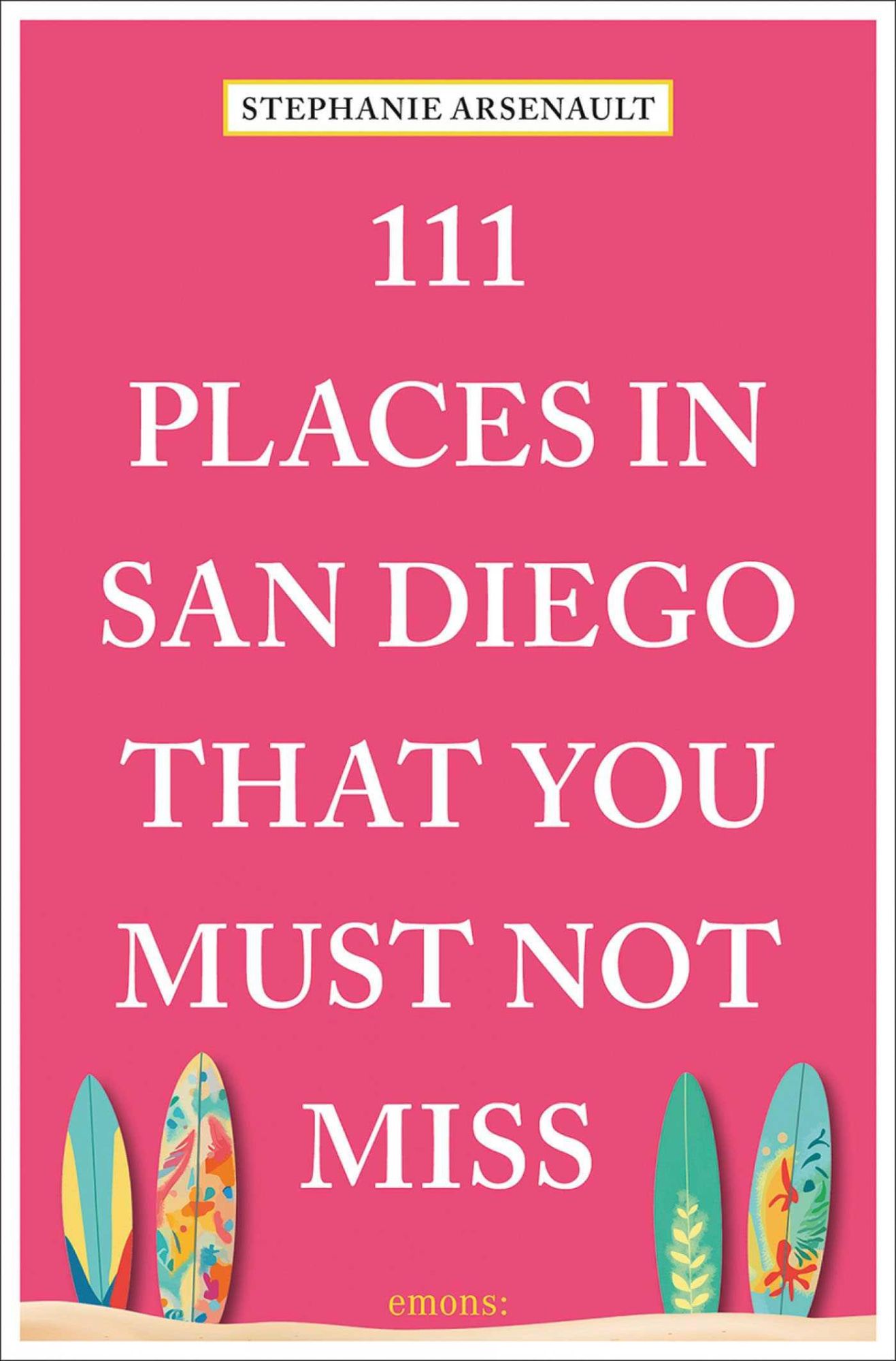 Cover: 9783740815400 | 111 Places in San Diego That You Must Not Miss | Travel Guide | Buch