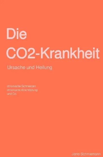 Cover: 9783757505400 | Die CO2-Krankheit | Janis Schmiemann | Taschenbuch | 124 S. | Deutsch