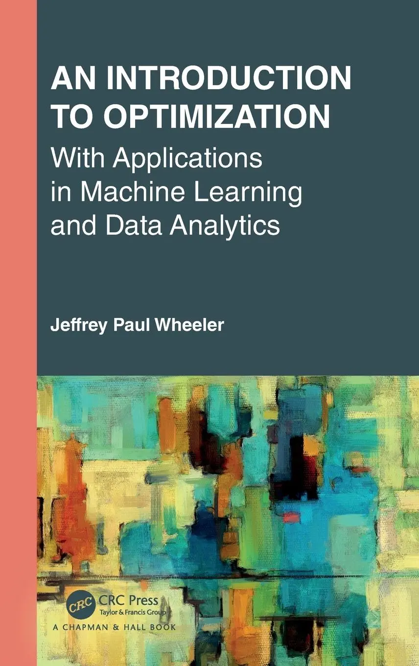Cover: 9780367425500 | An Introduction to Optimization with Applications in Machine...