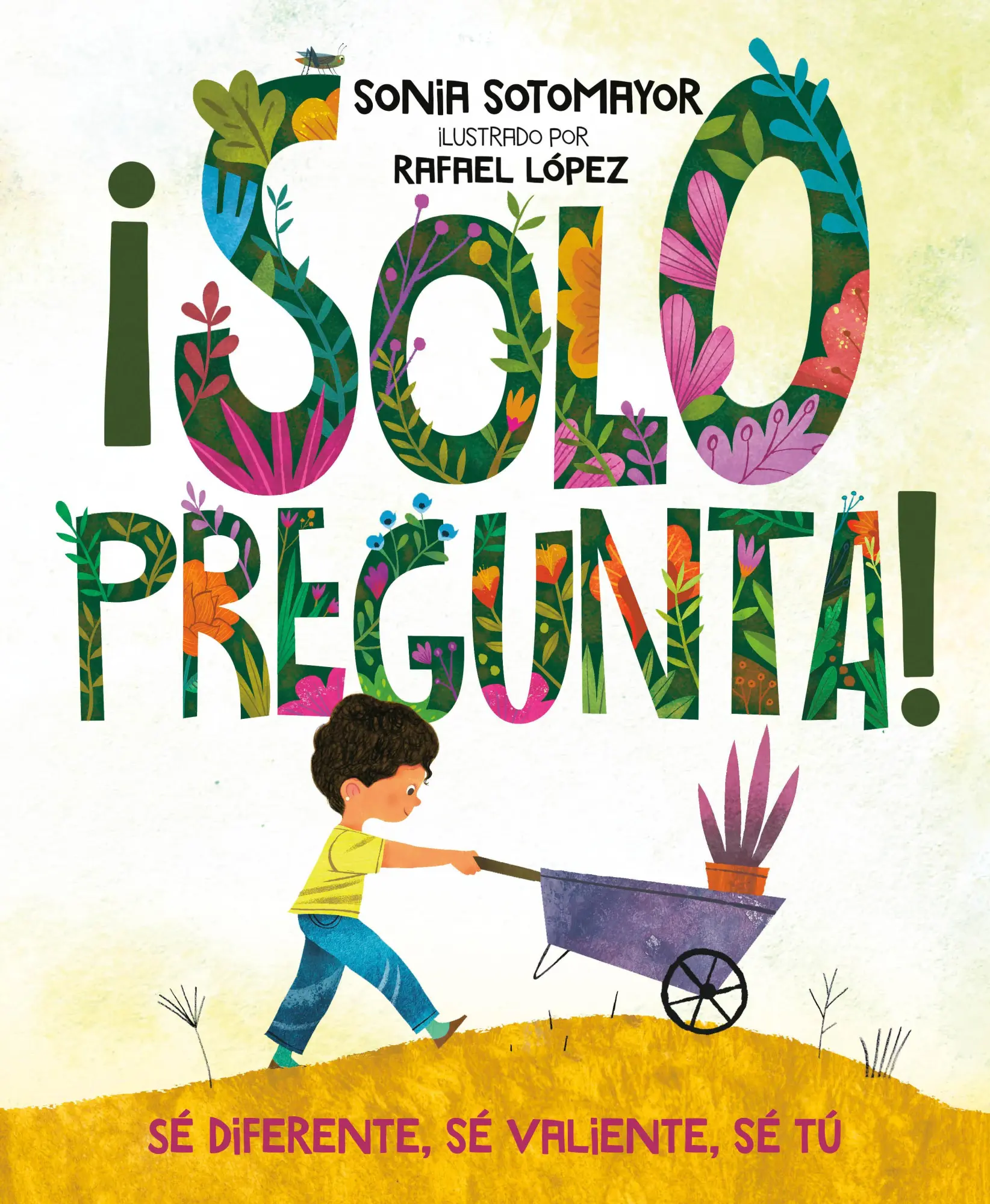 Cover: 9780525515500 | ¡Solo pregunta! | Se Diferente, Se Valiente, Se Tu | Sonia Sotomayor