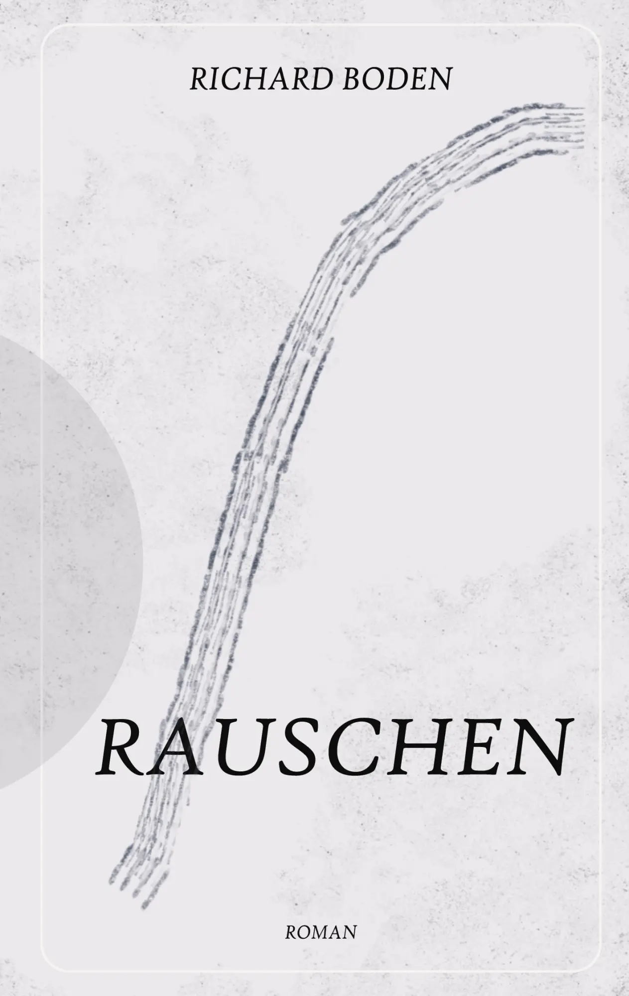 Cover: 9783347185500 | Rauschen | Richard Boden | Buch | 356 S. | Deutsch | 2020 | tredition