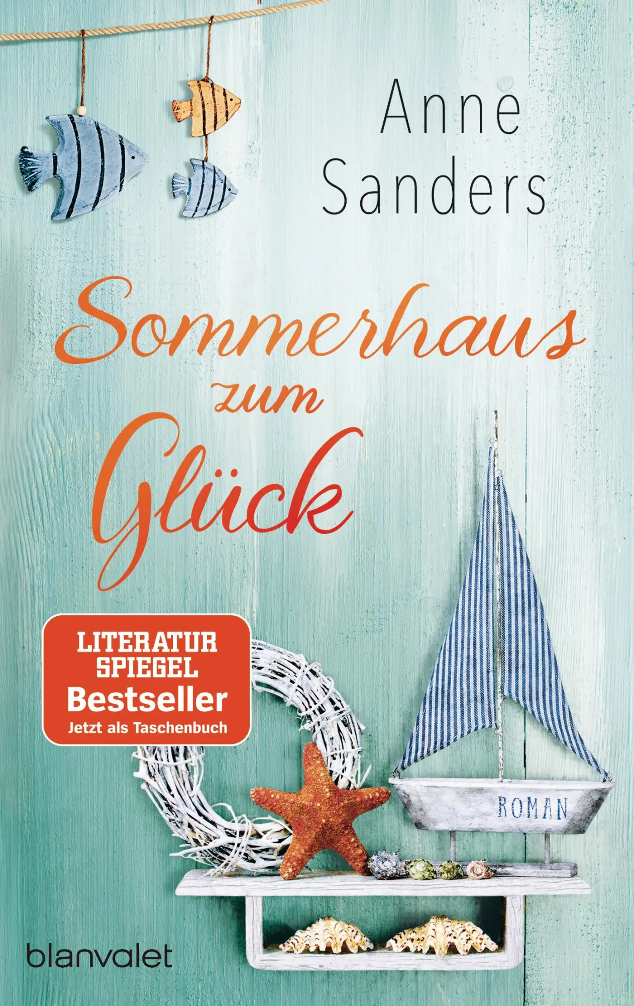 Cover: 9783734105500 | Sommerhaus zum Glück | Roman | Anne Sanders | Taschenbuch | 448 S.